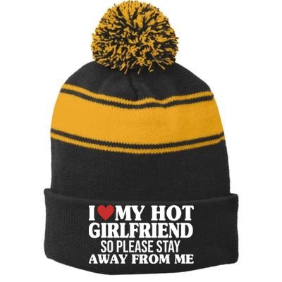 I Heart My Hot Girlfriend So Please Stay Sway From Me Stripe Pom Pom Beanie