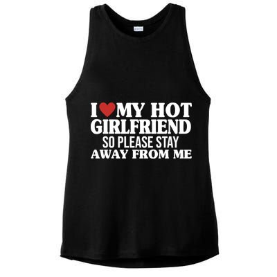 I Heart My Hot Girlfriend So Please Stay Sway From Me Ladies PosiCharge Tri-Blend Wicking Tank