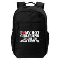 I Heart My Hot Girlfriend So Please Stay Sway From Me Backpack