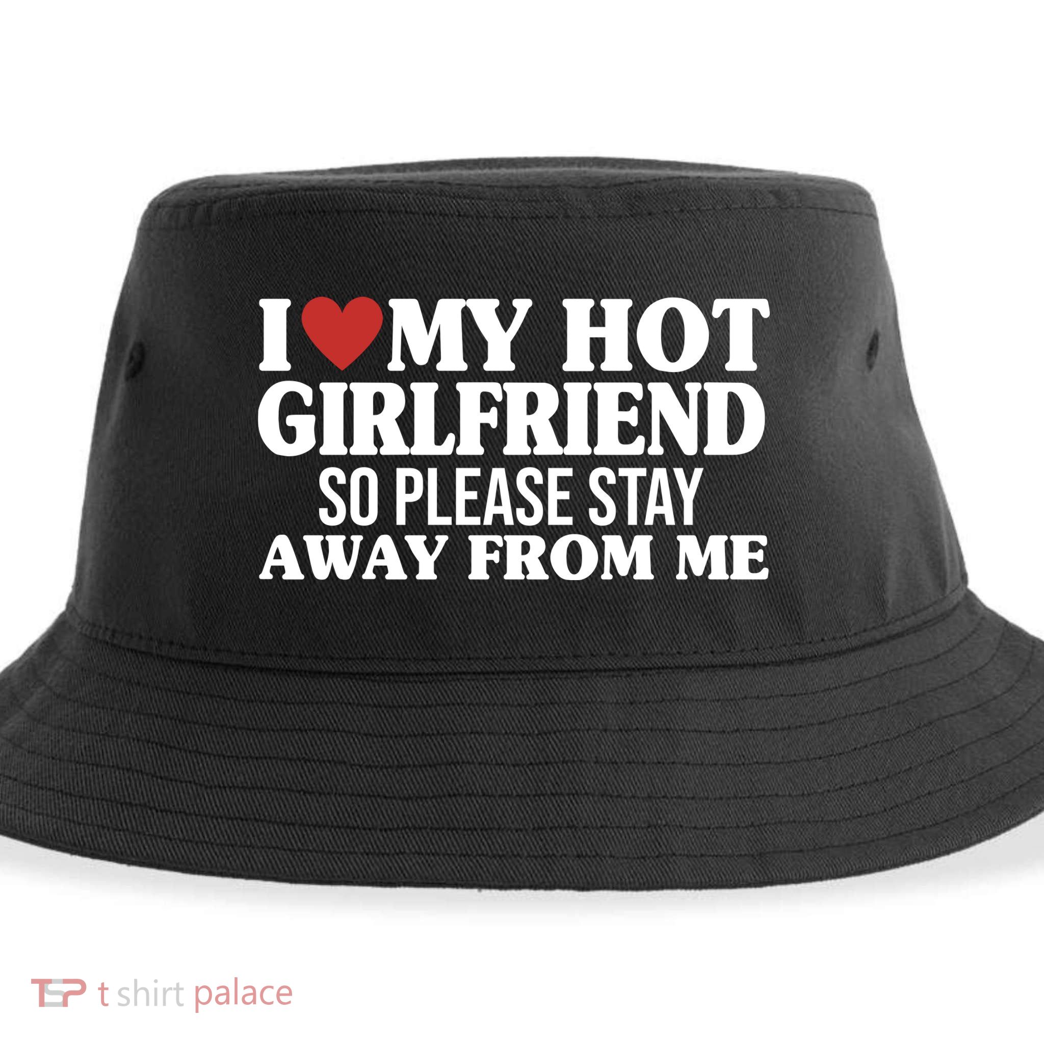 I Heart My Hot Girlfriend So Please Stay Sway From Me Sustainable Bucket Hat