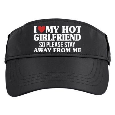 I Heart My Hot Girlfriend So Please Stay Sway From Me Adult Drive Performance Visor
