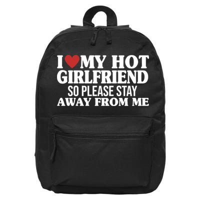 I Heart My Hot Girlfriend So Please Stay Sway From Me 16 in Basic Backpack