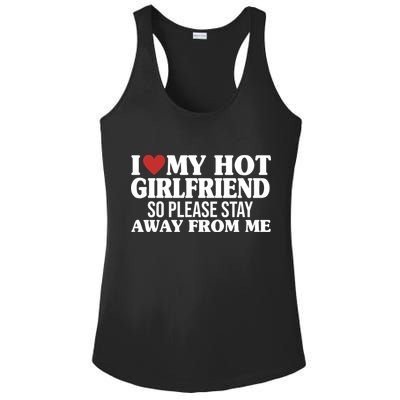 I Heart My Hot Girlfriend So Please Stay Sway From Me Ladies PosiCharge Competitor Racerback Tank