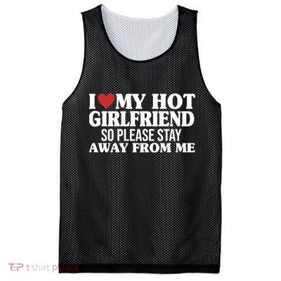 I Heart My Hot Girlfriend So Please Stay Sway From Me Mesh Reversible Basketball Jersey Tank