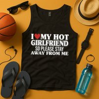 I Heart My Hot Girlfriend So Please Stay Sway From Me Tank Top