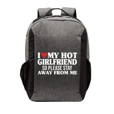 I Heart My Hot Girlfriend So Please Stay Sway From Me Vector Backpack