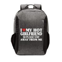 I Heart My Hot Girlfriend So Please Stay Sway From Me Vector Backpack