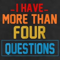 I Have More Than Four Questions Passover Garment-Dyed Fleece Hoodie