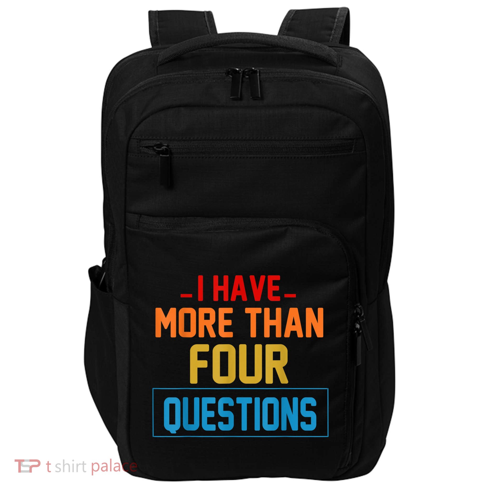 I Have More Than Four Questions Passover Impact Tech Backpack