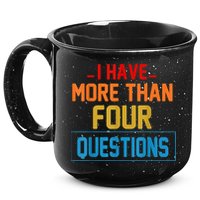 I Have More Than Four Questions Passover 15oz Campfire Ceramic Mug