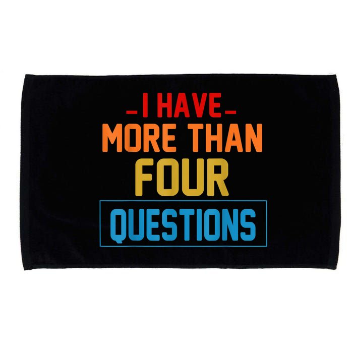 I Have More Than Four Questions Passover Microfiber Hand Towel