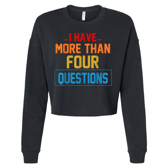 I Have More Than Four Questions Passover Cropped Pullover Crew