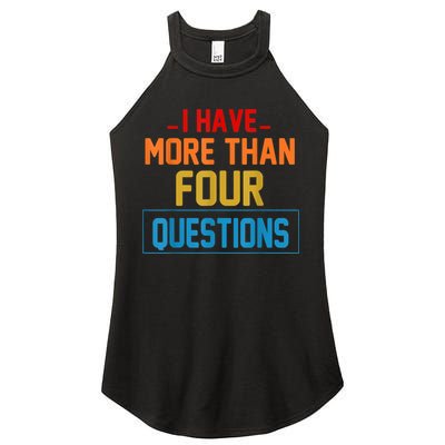 I Have More Than Four Questions Passover Women's Perfect Tri Rocker Tank
