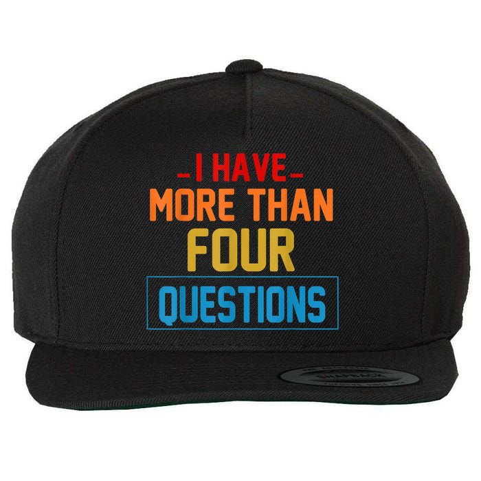 I Have More Than Four Questions Passover Wool Snapback Cap