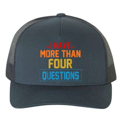 I Have More Than Four Questions Passover Yupoong Adult 5-Panel Trucker Hat