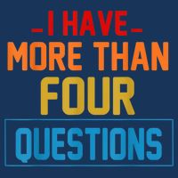 I Have More Than Four Questions Passover T-Shirt