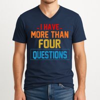 I Have More Than Four Questions Passover V-Neck T-Shirt