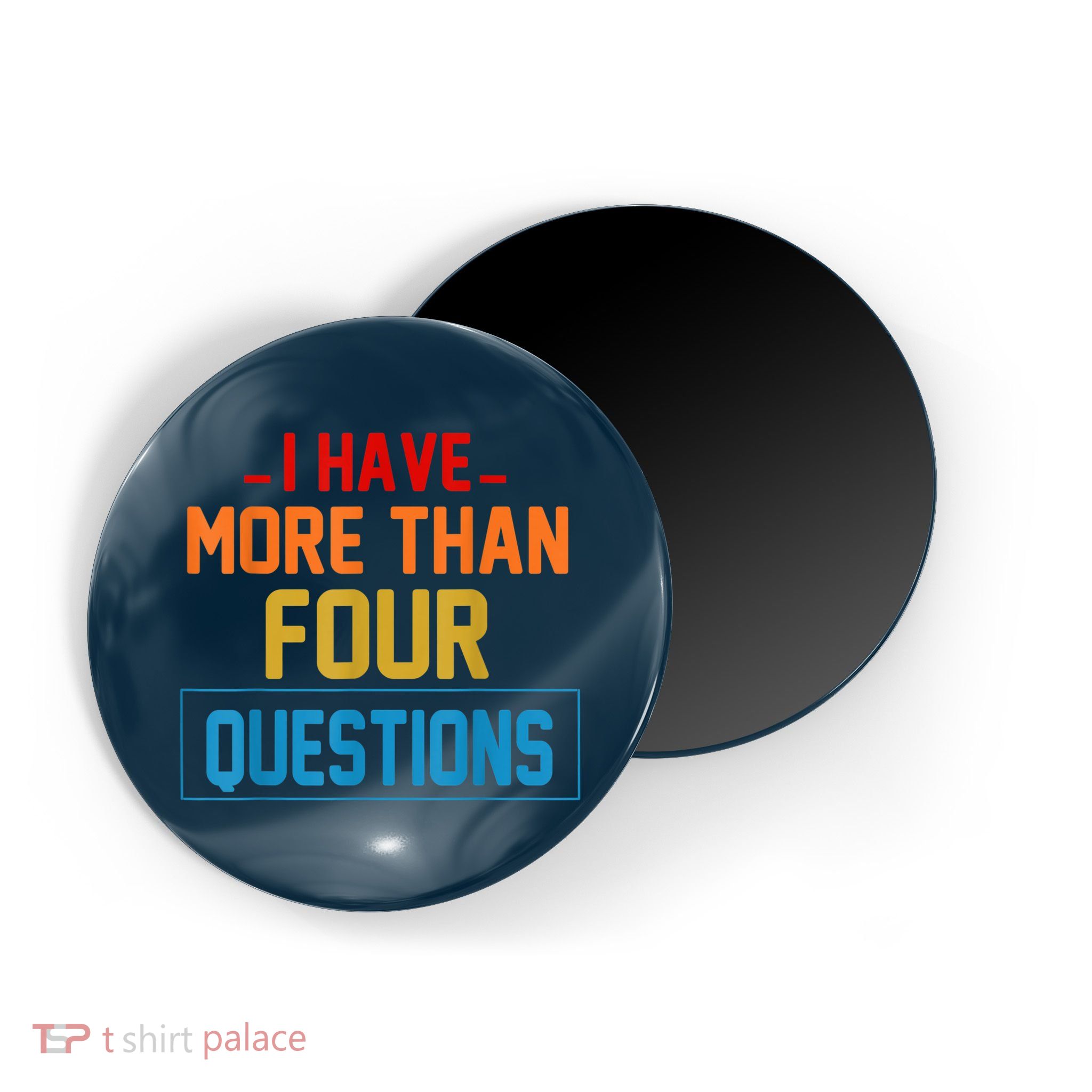 I Have More Than Four Questions Passover Magnet