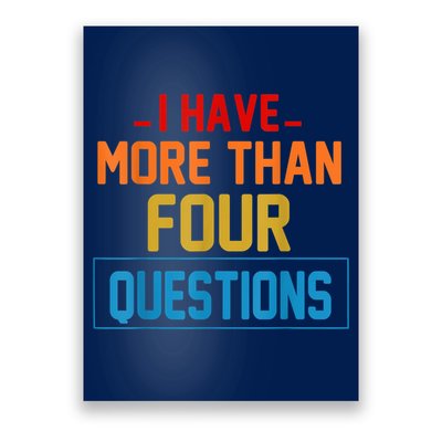 I Have More Than Four Questions Passover Poster