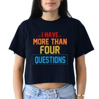 I Have More Than Four Questions Passover Crop Top