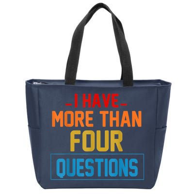 I Have More Than Four Questions Passover Zip Tote Bag