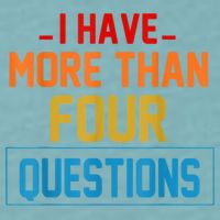 I Have More Than Four Questions Passover Sueded Cloud Jersey T-Shirt