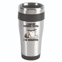 I Had My Patience Tested I'm Negative Cat Funny Sarcasm 16oz Travel Tumbler