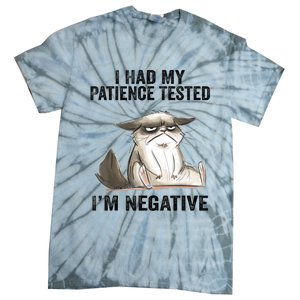 I Had My Patience Tested I'm Negative Cat Funny Sarcasm Tie-Dye T-Shirt