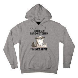 I Had My Patience Tested I'm Negative Cat Funny Sarcasm Tall Hoodie