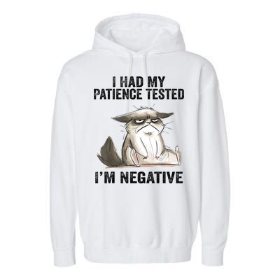I Had My Patience Tested I'm Negative Cat Funny Sarcasm Garment-Dyed Fleece Hoodie
