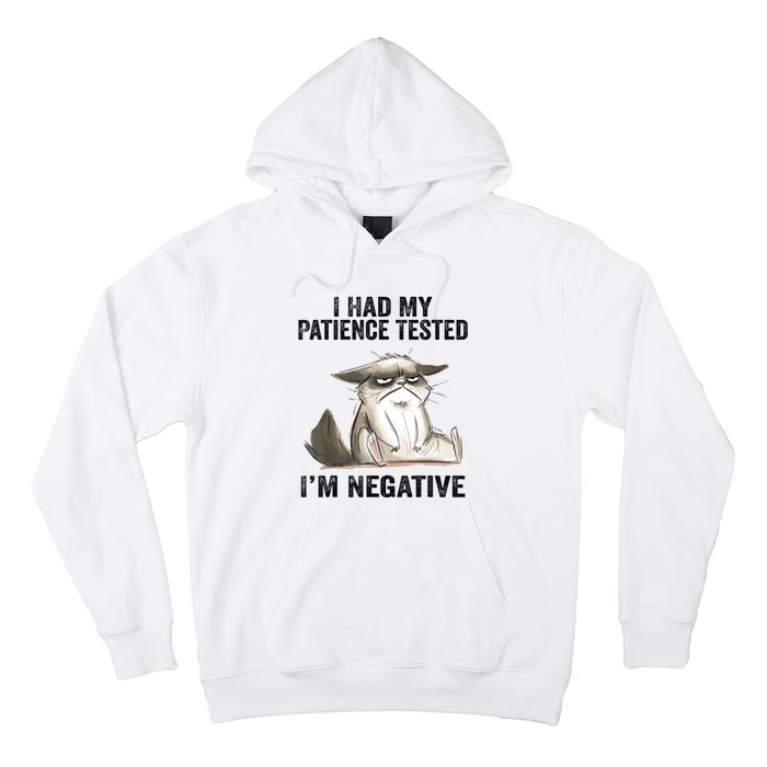 I Had My Patience Tested I'm Negative Cat Funny Sarcasm Hoodie