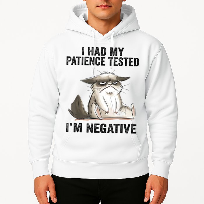 I Had My Patience Tested I'm Negative Cat Funny Sarcasm Hoodie