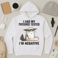 I Had My Patience Tested I'm Negative Cat Funny Sarcasm Hoodie