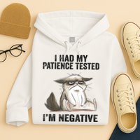 I Had My Patience Tested I'm Negative Cat Funny Sarcasm Hoodie