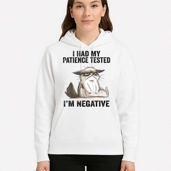 I Had My Patience Tested I'm Negative Cat Funny Sarcasm Hoodie