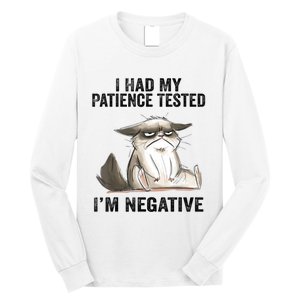 I Had My Patience Tested I'm Negative Cat Funny Sarcasm Long Sleeve Shirt