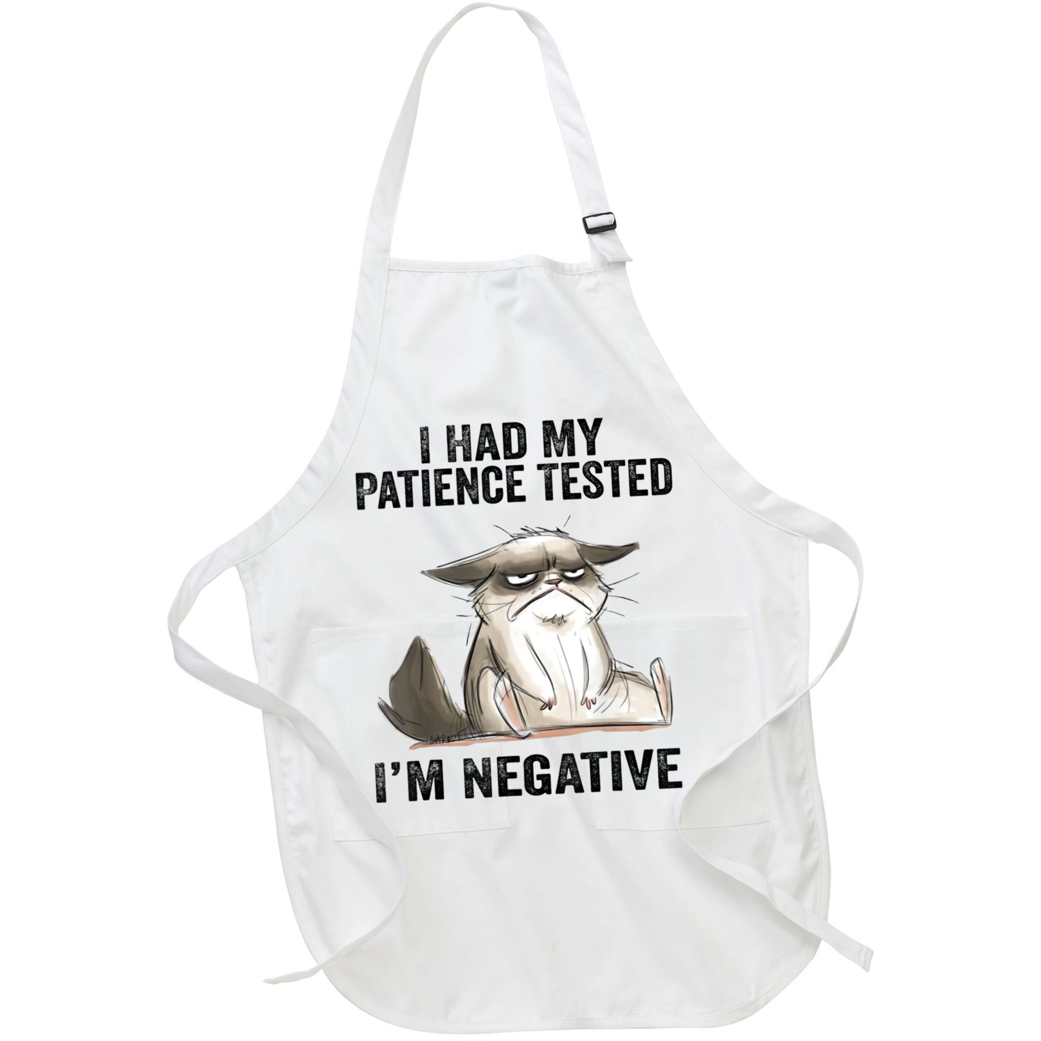 I Had My Patience Tested I'm Negative Cat Funny Sarcasm Apron