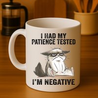 I Had My Patience Tested I'm Negative Cat Funny Sarcasm Mug