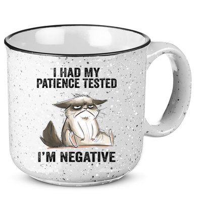 I Had My Patience Tested I'm Negative Cat Funny Sarcasm 15oz Campfire Ceramic Mug
