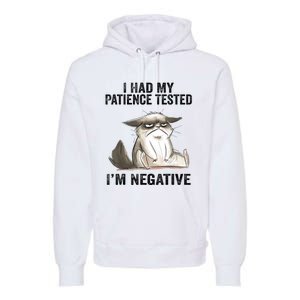 I Had My Patience Tested I'm Negative Cat Funny Sarcasm Premium Hoodie