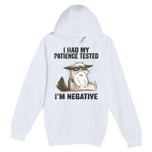 I Had My Patience Tested I'm Negative Cat Funny Sarcasm Premium Pullover Hoodie