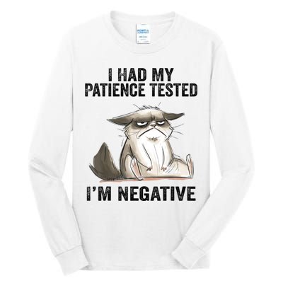 I Had My Patience Tested I'm Negative Cat Funny Sarcasm Tall Long Sleeve T-Shirt