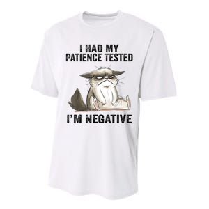 I Had My Patience Tested I'm Negative Cat Funny Sarcasm Performance Sprint T-Shirt