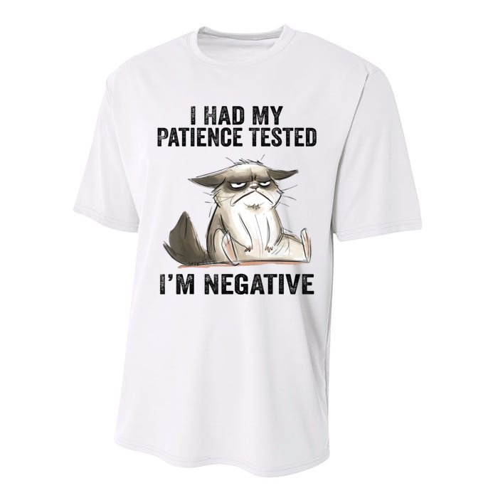 I Had My Patience Tested I'm Negative Cat Funny Sarcasm Performance Sprint T-Shirt