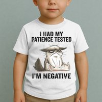 I Had My Patience Tested I'm Negative Cat Funny Sarcasm Toddler T-Shirt