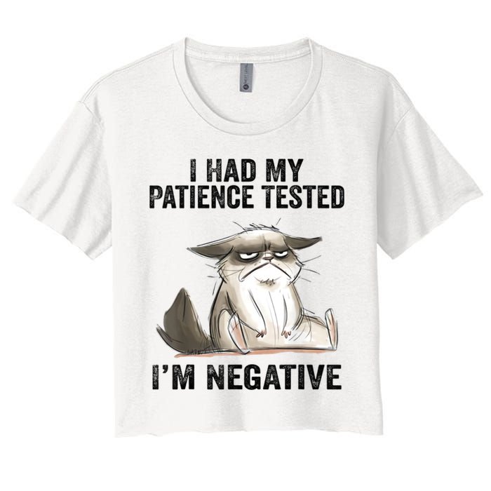 I Had My Patience Tested I'm Negative Cat Funny Sarcasm Crop Top