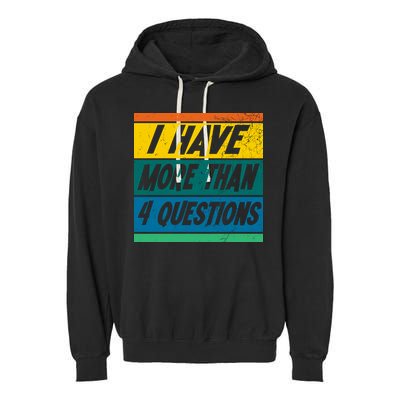I Have More Than 4 Questions Passover Vintage Garment-Dyed Fleece Hoodie