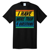 I Have More Than 4 Questions Passover Vintage Tall T-Shirt