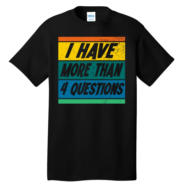 I Have More Than 4 Questions Passover Vintage Tall T-Shirt