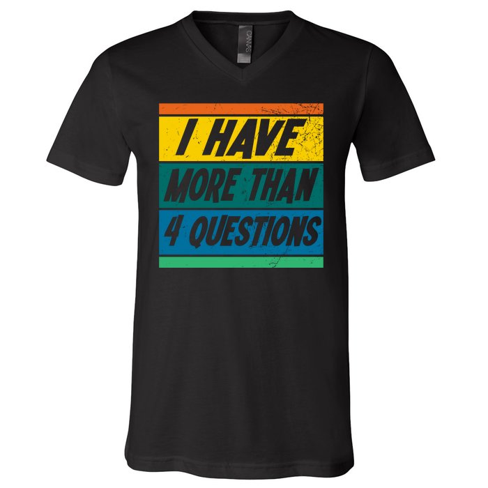 I Have More Than 4 Questions Passover Vintage V-Neck T-Shirt